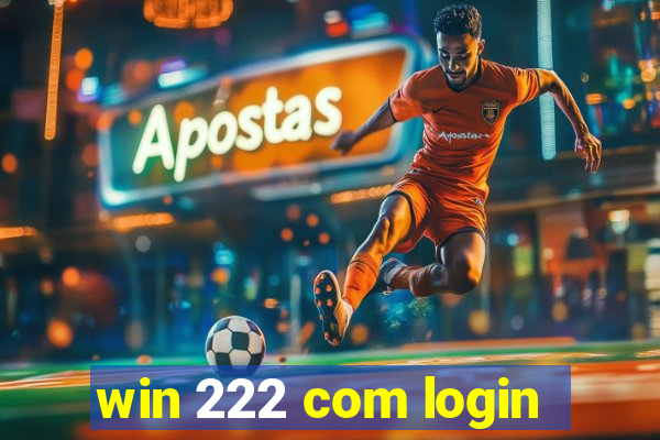 win 222 com login